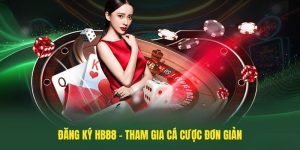 Hướng dẫn cách thức đăng ký HB88 đơn giản và nhanh chóng 