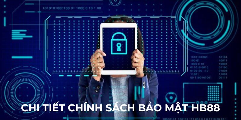 Chi tiết về chính sách bảo mật HB88